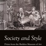 خرید و دانلود نسخه کامل کتاب Society and Style: Prints from the Sheldon Museum of Art