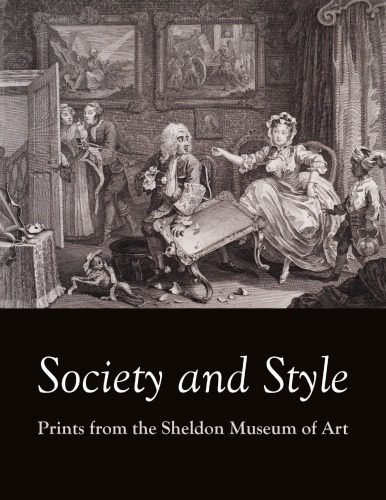 خرید و دانلود نسخه کامل کتاب Society and Style: Prints from the Sheldon Museum of Art_68d4329cbea06.jpeg خرید و دانلود نسخه کامل کتاب Society and Style: Prints from the Sheldon Museum of Art