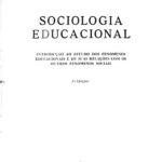خرید و دانلود نسخه کامل کتاب Sociologia Educacional: introdução ao estudo dos fenômenos educacionais e de suas relações com os outros fenômenos sociais