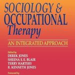 خرید و دانلود نسخه کامل کتاب Sociology and Occupational Therapy: An Integrated Approach 1st Edition – Scanned Pdf with Ocr