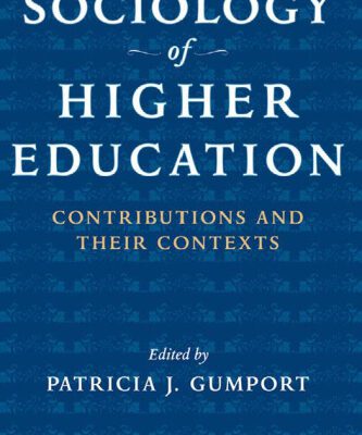 خرید و دانلود نسخه کامل کتاب Sociology of Higher Education: Contributions and Their Contexts