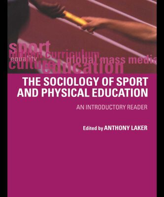 خرید و دانلود نسخه کامل کتاب Sociology of Sport and Physical Education: An Introduction
