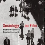 خرید و دانلود نسخه کامل کتاب Sociology on Film: Postwar Hollywood’s Prestige Commodity