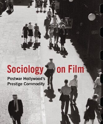 خرید و دانلود نسخه کامل کتاب Sociology on Film: Postwar Hollywood’s Prestige Commodity