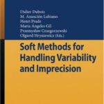 خرید و دانلود نسخه کامل کتاب Soft Methods for Handling Variability and Imprecision
