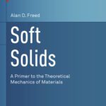 خرید و دانلود نسخه کامل کتاب Soft Solids: A Primer to the Theoretical Mechanics of Materials