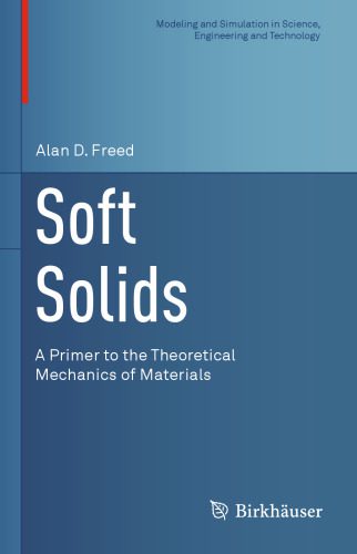 خرید و دانلود نسخه کامل کتاب Soft Solids: A Primer to the Theoretical Mechanics of Materials_68bdedd072de3.jpeg خرید و دانلود نسخه کامل کتاب Soft Solids: A Primer to the Theoretical Mechanics of Materials