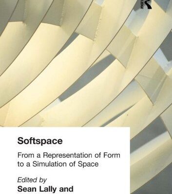 خرید و دانلود نسخه کامل کتاب Softspace: From a Representation of Form to a Simulation of Space