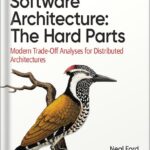 خرید و دانلود نسخه کامل کتاب Software Architecture: The Hard Parts 1st Edition by Neal Ford