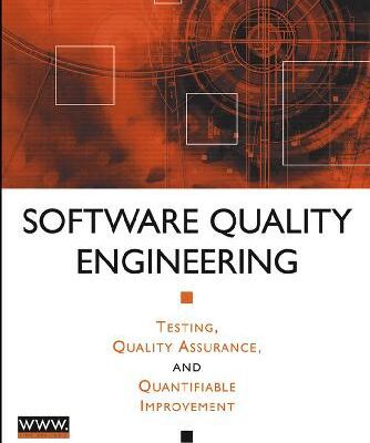 خرید و دانلود نسخه کامل کتاب Software Quality Engineering Testing Quality Assurance And Quantifiable Improvement