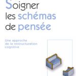 خرید و دانلود نسخه کامل کتاب Soigner les schemas de pensee : Une approche de la restructuration cognitive