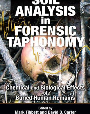 خرید و دانلود نسخه کامل کتاب Soil Analysis in Forensic Taphonomy: Chemical and Biological Effects of Buried Human Remains