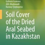 خرید و دانلود نسخه کامل کتاب Soil Cover of the Dried Aral Seabed in Kazakhstan