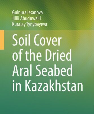 خرید و دانلود نسخه کامل کتاب Soil Cover of the Dried Aral Seabed in Kazakhstan