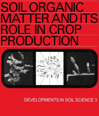 خرید و دانلود نسخه کامل کتاب Soil Organic Matter and Its Role in Crop Production