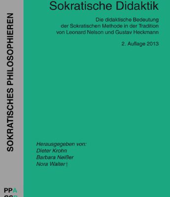 خرید و دانلود نسخه کامل کتاب Sokratische Didaktik. Die didaktische Bedeutung der Sokratischen Methode in der Tradition von Leonard Nelson und Gustav Heckmann