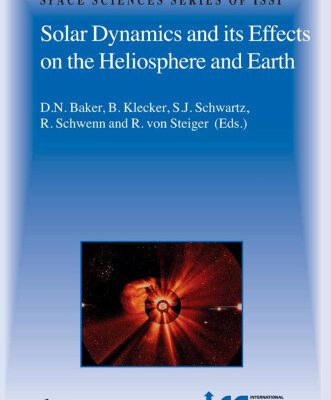 خرید و دانلود نسخه کامل کتاب Solar Dynamics and Its Effects on the Heliosphere and Earth
