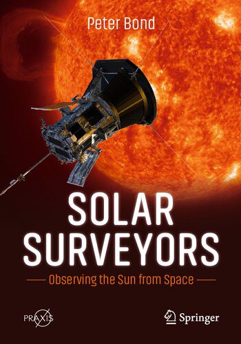خرید و دانلود نسخه کامل کتاب Solar Surveyors : Observing the Sun from Space_68c684404851b.jpeg خرید و دانلود نسخه کامل کتاب Solar Surveyors : Observing the Sun from Space
