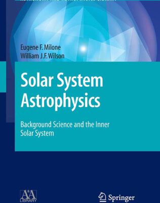 خرید و دانلود نسخه کامل کتاب Solar System Astrophysics: Background Science and the Inner Solar System