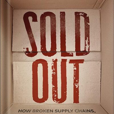خرید و دانلود نسخه کامل کتاب Sold Out: How Broken Supply Chains, Surging Inflation, and Political Instability Will Sink the Global Economy by James Rickards