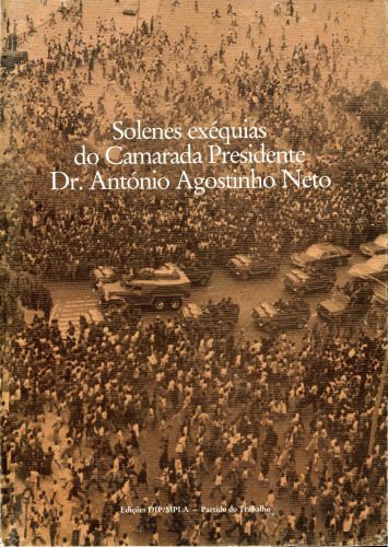 خرید و دانلود نسخه کامل کتاب Solenes exéquias do Camarada Presidente Dr. António Agostinho Neto_68c25722c9f53.jpeg خرید و دانلود نسخه کامل کتاب Solenes exéquias do Camarada Presidente Dr. António Agostinho Neto