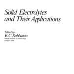 خرید و دانلود نسخه کامل کتاب Solid Electrolytes and Their Applications