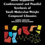 خرید و دانلود نسخه کامل کتاب Solid-Supported Combinatorial and Parallel Synthesis of Small-Molecular-Weight Compound Libraries (Tetrahedron Organic Chemistry)