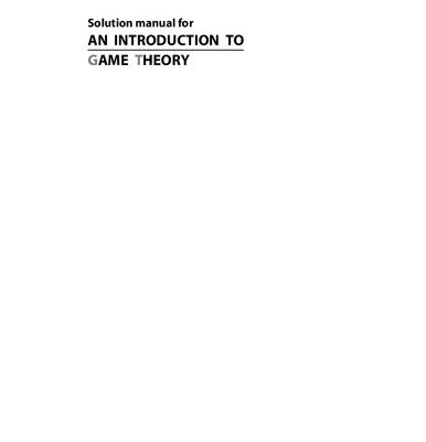 خرید و دانلود نسخه کامل کتاب Solution manual for AN INTRODUCTION TO GAME THEORY