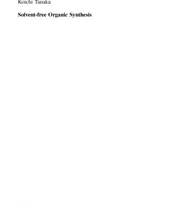خرید و دانلود نسخه کامل کتاب Solvent-free Organic Synthesis (Green chemistry)
