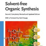 خرید و دانلود نسخه کامل کتاب Solvent-Free Organic Synthesis