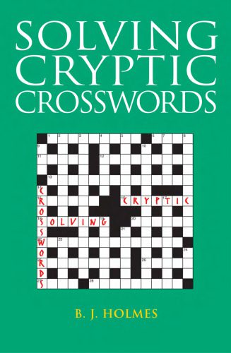 خرید و دانلود نسخه کامل کتاب Solving Cryptic Crosswords: How to Crack Those Cryptic Clues_68c6fb980526e.jpeg خرید و دانلود نسخه کامل کتاب Solving Cryptic Crosswords: How to Crack Those Cryptic Clues