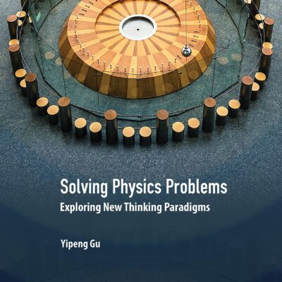 خرید و دانلود نسخه کامل کتاب Solving Physics Problems: Exploring New Thinking Paradigms