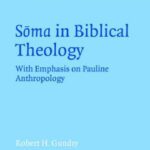 خرید و دانلود نسخه کامل کتاب Soma in Biblical Theology: With Emphasis on Pauline Anthropology (Society for New Testament Studies Monograph Series)
