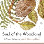 خرید و دانلود نسخه کامل کتاب Soul of the Woodland: A Stress Relieving Adult Coloring Book