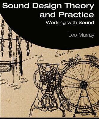 خرید و دانلود نسخه کامل کتاب Sound Design Theory and Practice: Working with Sound