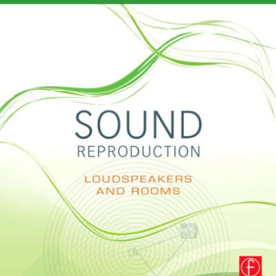 خرید و دانلود نسخه کامل کتاب Sound Reproduction: The Acoustics and Psychoacoustics of Loudspeakers and Rooms