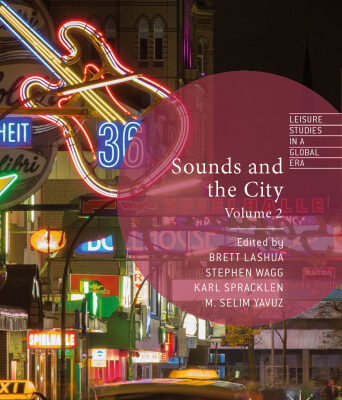 خرید و دانلود نسخه کامل کتاب Sounds and the City: Volume 2 (Leisure Studies in a Global Era)