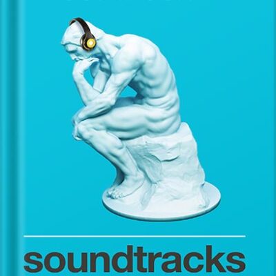 خرید و دانلود نسخه کامل کتاب Soundtracks: The Surprising Solution to Overthinking (Overcome Toxic Thought Patterns and Take Control of Your Mindset) by Jon Acuff