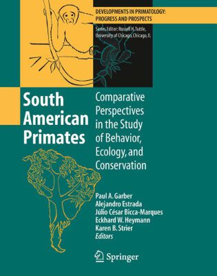 خرید و دانلود نسخه کامل کتاب South American Primates: Comparative Perspectives in the Study of Behavior, Ecology, and Conservation