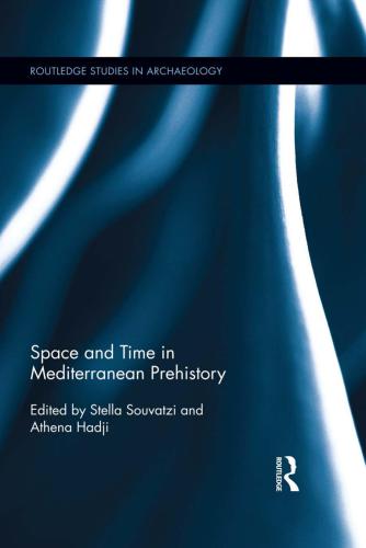 خرید و دانلود نسخه کامل کتاب Space and Time in Mediterranean Prehistory_68c503ea59b63.jpeg خرید و دانلود نسخه کامل کتاب Space and Time in Mediterranean Prehistory