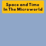 خرید و دانلود نسخه کامل کتاب Space and Time in the Microworld