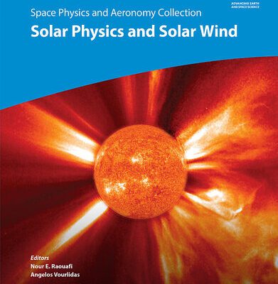 خرید و دانلود نسخه کامل کتاب Space Physics and Aeronomy, Solar Physics and Solar Wind: At the Doorstep of Our Star: Solar Physics and Solar Wind