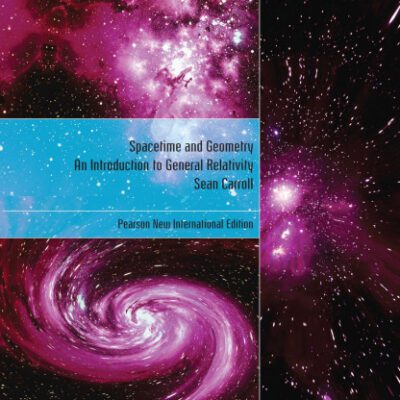 خرید و دانلود نسخه کامل کتاب Spacetime and Geometry: An Introduction to General Relativity