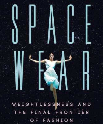 خرید و دانلود نسخه کامل کتاب Spacewear: Weightlessness and the Final Frontier of Fashion