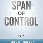 خرید و دانلود نسخه کامل کتاب Span Of Control: What To Do When You’re Under Pressure, Overwhelmed, And Ready To Get What You Really Want –  +  Pdf