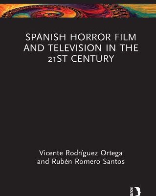 خرید و دانلود نسخه کامل کتاب Spanish Horror Film and Television in the 21st Century