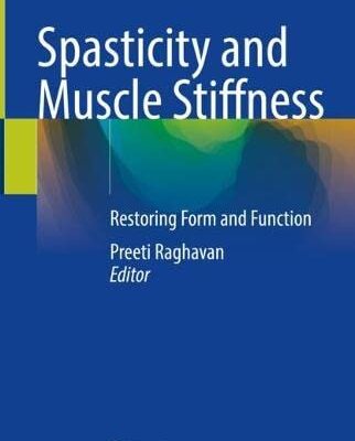 خرید و دانلود نسخه کامل کتاب Spasticity and Muscle Stiffness: Restoring Form and Function