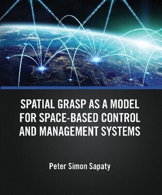 خرید و دانلود نسخه کامل کتاب Spatial Grasp as a Model for Space-based Control and Management Systems