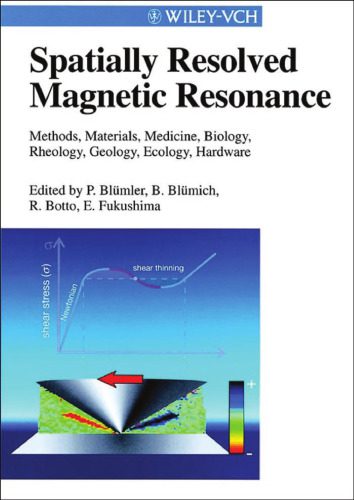 خرید و دانلود نسخه کامل کتاب Spatially Resolved Magnetic Resonance: Methods, Materials, Medicine, Biology, Rheology, Geology, Ecology, Hardware_68bf1545a7c68.jpeg خرید و دانلود نسخه کامل کتاب Spatially Resolved Magnetic Resonance: Methods, Materials, Medicine, Biology, Rheology, Geology, Ecology, Hardware