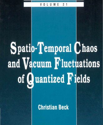خرید و دانلود نسخه کامل کتاب Spatio Temporal Chaos and Vacuum Fluctuations of Quantized Fields
